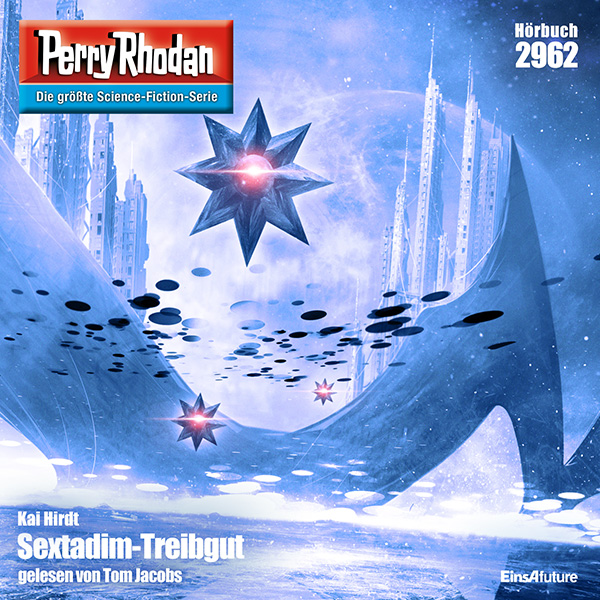 Perry Rhodan Nr. 2962: Sextadim-Treibgut (Hörbuch-Download)