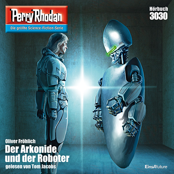 Perry Rhodan Nr. 3030: Der Arkonide und der Roboter (Hörbuch-Download)