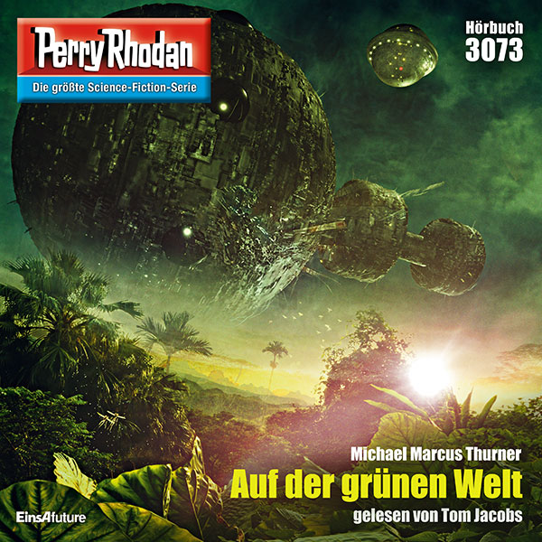 Perry Rhodan Nr. 3073: Auf der grünen Welt (Hörbuch-Download)