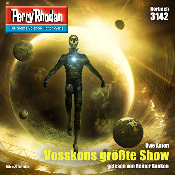 Perry Rhodan Nr. 3142: Vosskons größte Show (Hörbuch-Download)