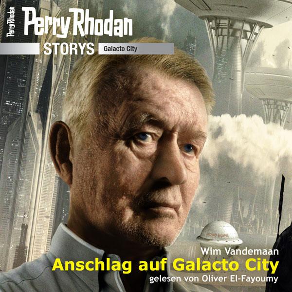 Perry Rhodan Storys (GC 6): Anschlag auf Galacto City (Hörbuch-Download)