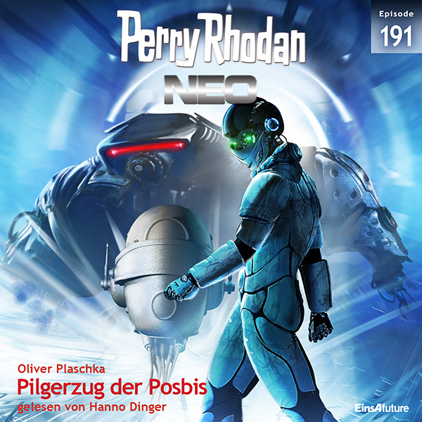 Perry Rhodan Neo Nr. 191: Pilgerzug der Posbis (Hörbuch-Download)