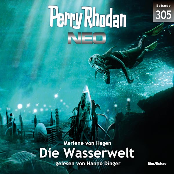 Perry Rhodan Neo Nr. 305: Die Wasserwelt (Hörbuch-Download)