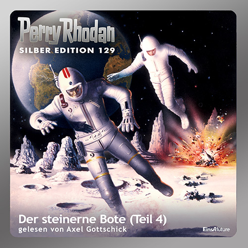 Perry Rhodan Silber Edition 129: Der steinerne Bote (Teil 4) (Download)