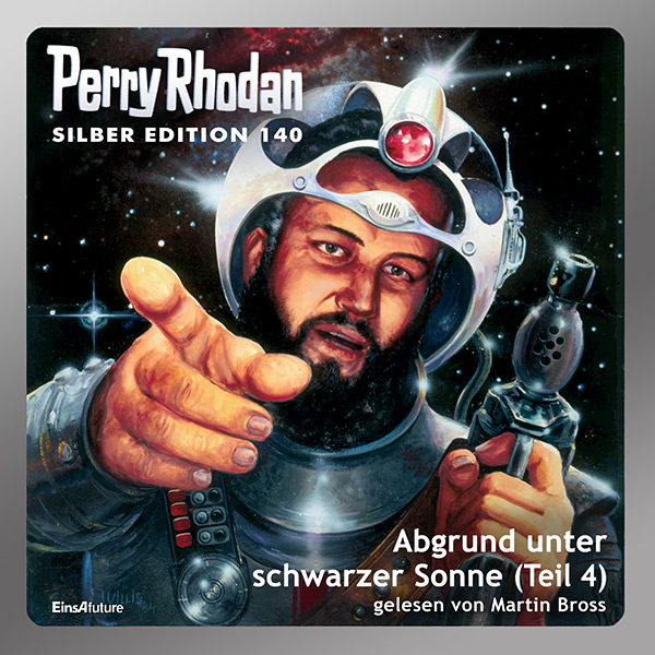 Perry Rhodan Silber Edition 140: Abgrund unter schwarzer Sonne (Teil 4) (Hörbuch-Download)