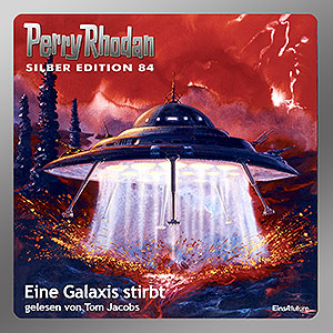 Perry Rhodan Silber Edition 084: Eine Galaxis stirbt (Komplett-Download)