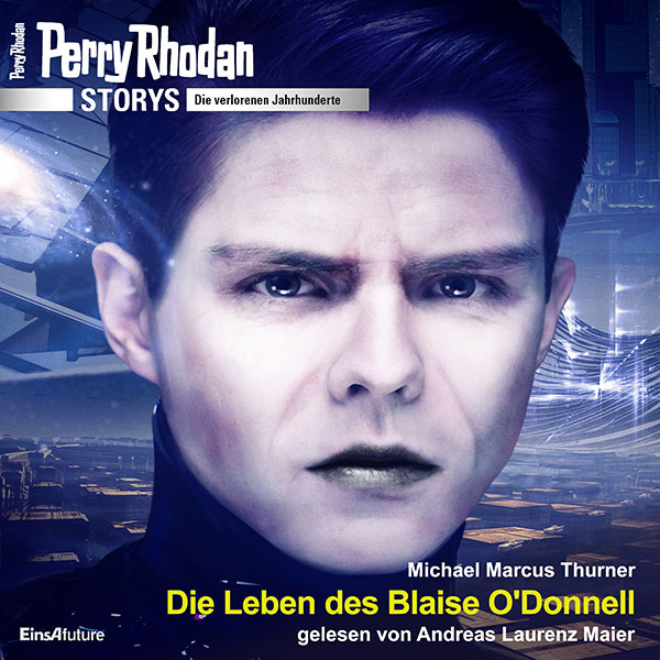 Perry Rhodan Storys (DVJ 6): Die Leben des Blaise O'Donnell (Hörbuch-Download)