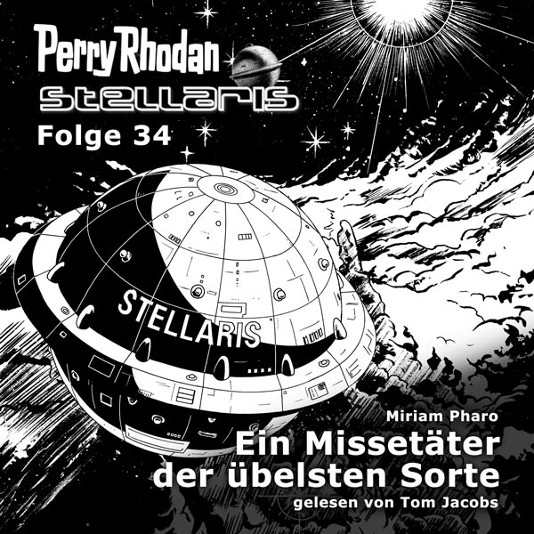 Stellaris 34: Ein Missetäter der übelsten Sorte (Hörbuch-Download)
