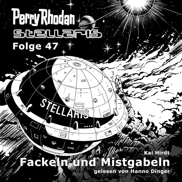Stellaris 47: Fackeln und Mistgabeln (Hörbuch-Download)