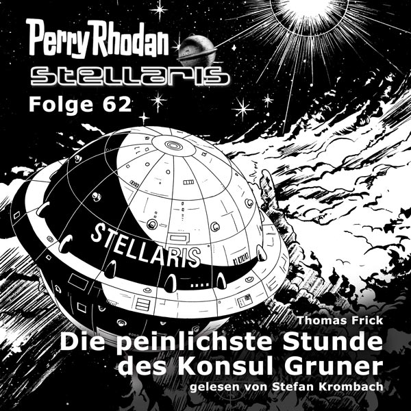 Stellaris 62: Die peinlichste Stunde des Konsul Gruner (Hörbuch-Download)