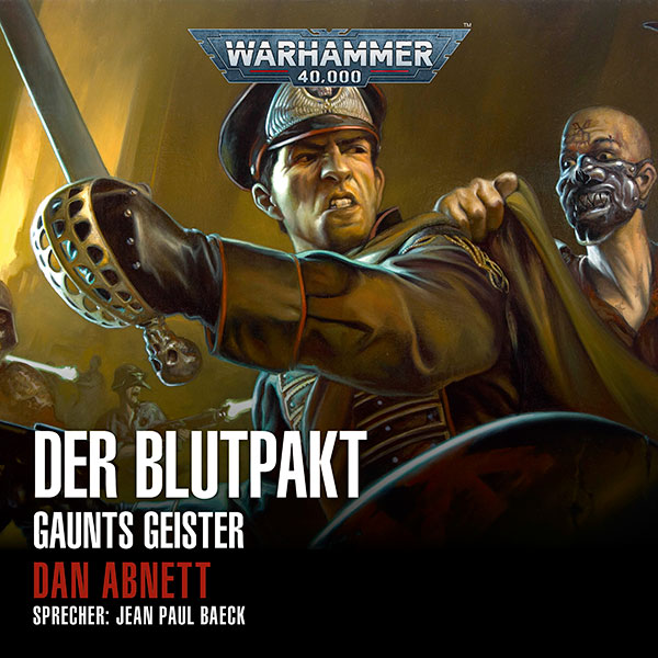 Warhammer 40.000: Gaunts Geister 12 - Der Blutpakt (Hörbuch-Download)