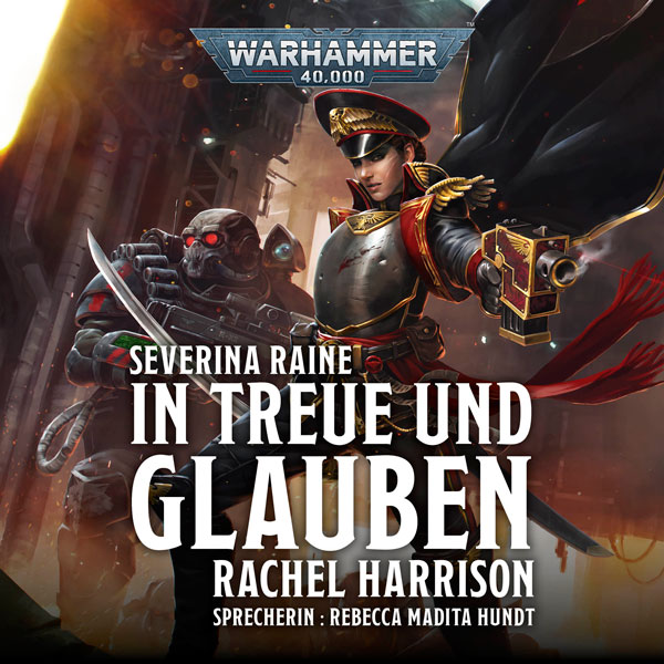Warhammer 40.000: Severina Raine - In Treue und Glauben (Hörbuch-Download)