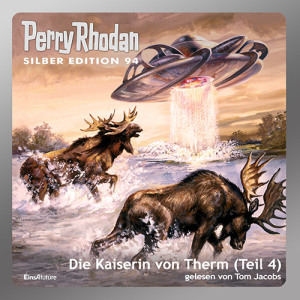 Perry Rhodan Silber Edition 094: Die Kaiserin von Therm (Teil 4) (Download)