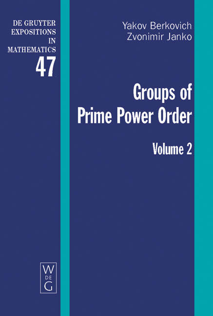 Yakov Berkovich; Zvonimir Janko: Groups of Prime Power Order. Volume 2