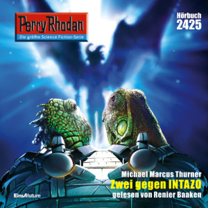 Perry Rhodan Nr. 2425: Zwei gegen Intazo (Hörbuch-Download)