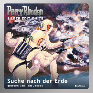 Perry Rhodan Silber Edition 078: Suche nach der Erde (Komplett-Download)