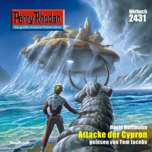 Perry Rhodan Nr. 2431: Attacke der Cypron (Hörbuch-Download)