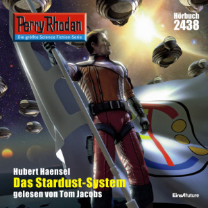 Perry Rhodan Nr. 2438: Das Stardust-System (Hörbuch-Download)