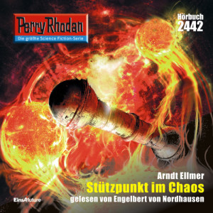 Perry Rhodan Nr. 2442: Stützpunkt im Chaos (Hörbuch-Download)