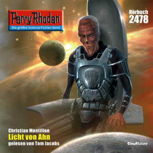 Perry Rhodan Nr. 2478: Licht von Ahn (Hörbuch-Download)