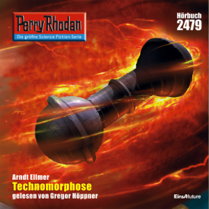 Perry Rhodan Nr. 2479: Technomorphose (Hörbuch-Download)