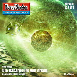 Perry Rhodan Nr. 2791: Die Hasardeure von Arkon (Hörbuch-Download)