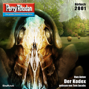 Perry Rhodan Nr. 2801: Der Kodex (Hörbuch-Download)