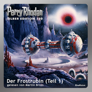 Perry Rhodan Silber Edition 130: Der Frostrubin (Teil 1) (Download) 