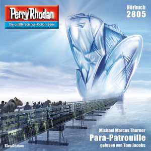 Perry Rhodan Nr. 2805: Para-Patrouille (Hörbuch-Download)