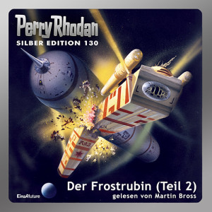 Perry Rhodan Silber Edition 130: Der Frostrubin (Teil 2) (Download)