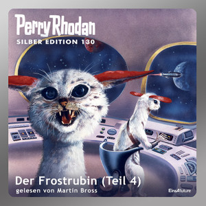 Perry Rhodan Silber Edition 130: Der Frostrubin (Teil 4) (Download)