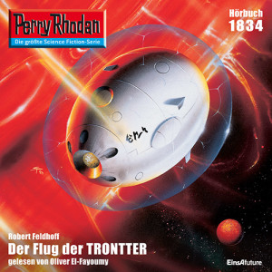 Perry Rhodan Nr. 1834: Der Flug der TRONTTER (Hörbuch-Download)