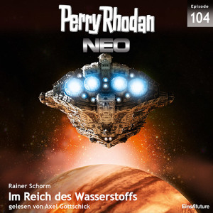 Perry Rhodan Neo Nr. 104: Im Reich des Wasserstoffs (Download)