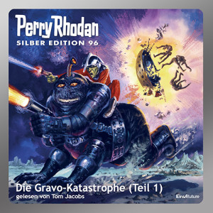 Perry Rhodan Silber Edition 096: Die Gravo-Katastrophe (Teil 1) (Download) 