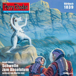 Perry Rhodan Nr. 1839: Schwelle zum Absolutum (Hörbuch-Download)