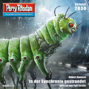 Perry Rhodan Nr. 2830: In der Synchronie gestrandet (Hörbuch-Download)