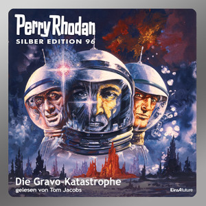 Perry Rhodan Silber Edition 096: Die Gravo-Katastrophe (Komplett-Download)