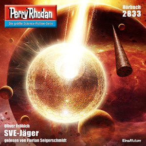 Perry Rhodan Nr. 2833: SVE-Jäger (Hörbuch-Download)