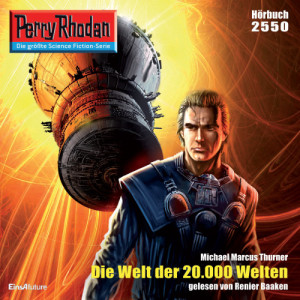 Perry Rhodan Nr. 2550: Die Welt der 20.000 Welten (Hörbuch-Download)