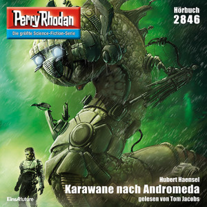 Perry Rhodan Nr. 2846: Karawane nach Andromeda (Hörbuch-Download)