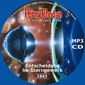 Perry Rhodan Nr. 2843: Entscheidung im Sterngewerk (MP3-CD)