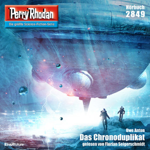 Perry Rhodan Nr. 2849: Das Chronoduplikat (Hörbuch-Download)