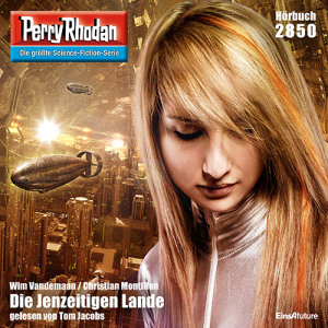 Perry Rhodan Nr. 2850: Die Jenzeitigen Lande (Hörbuch-Download)
