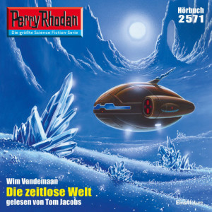 Perry Rhodan Nr. 2571: Die Zeitlose Welt (Hörbuch-Download)