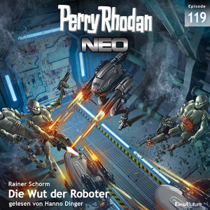 Perry Rhodan Neo Nr. 119: Die Wut der Roboter (Download)