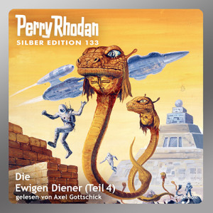 Perry Rhodan Silber Edition 133: Die Ewigen Diener (Teil 4) (Download)