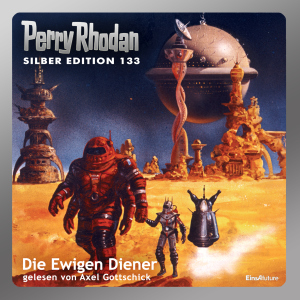Perry Rhodan Silber Edition 133: Die Ewigen Diener (Komplett-Download) 