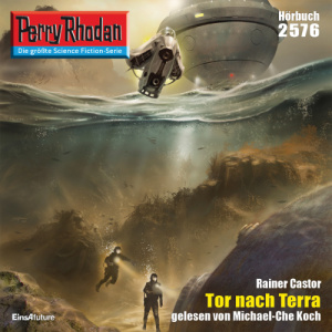 Perry Rhodan Nr. 2576: Tor nach Terra (Hörbuch-Download)