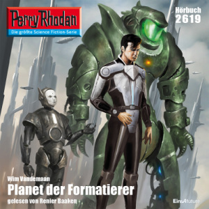 Perry Rhodan Nr. 2619: Planet der Formatierer (Hörbuch-Download)