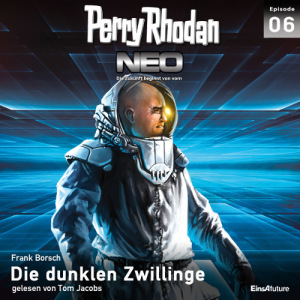 Perry Rhodan Neo Nr. 006: Die dunklen Zwillinge (Download)